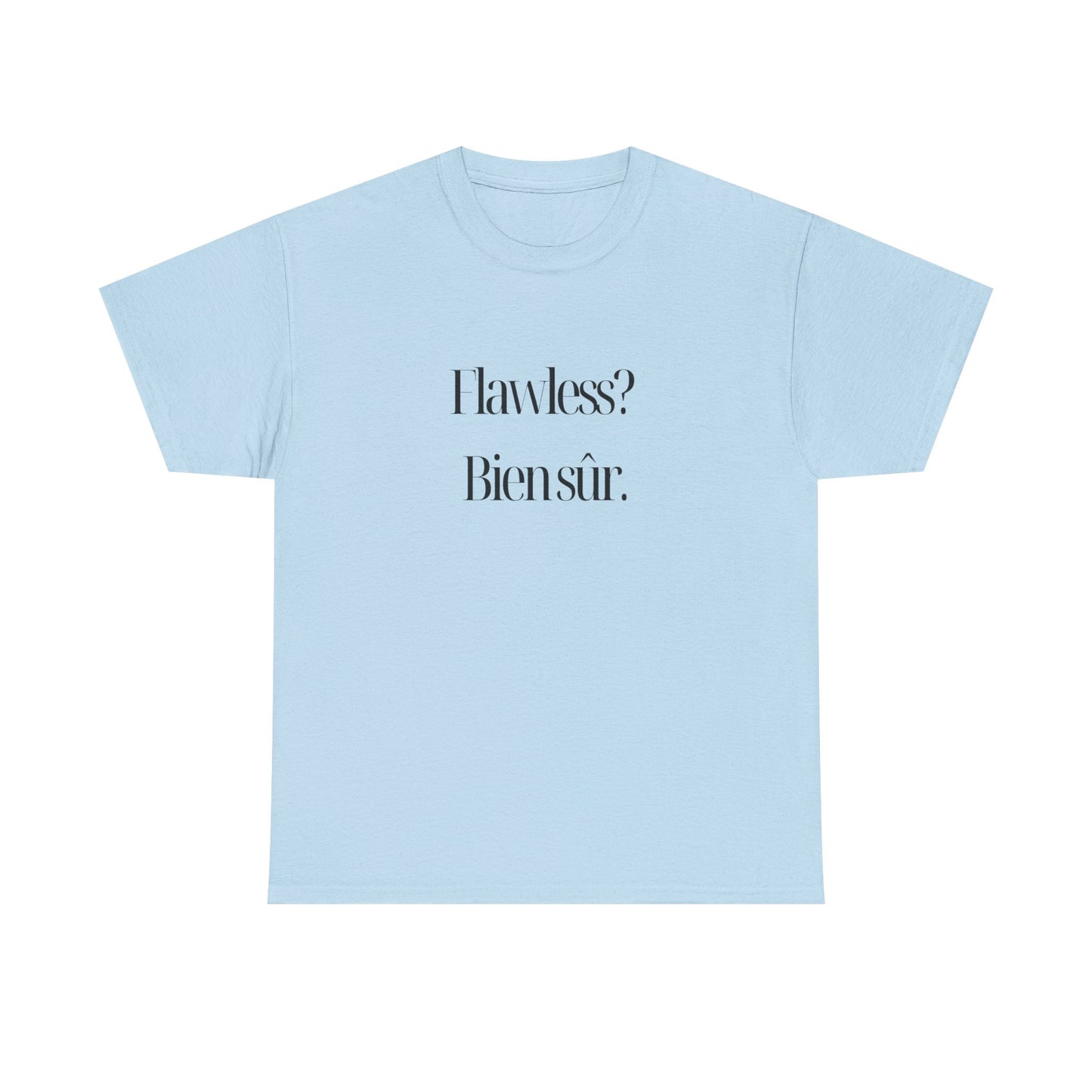 Flawless? Bien Sûr - Unisex Eco-Friendly Heavy Cotton Tee, 100% Organic Cotton Graphic T-Shirt styled with various casual outfits for summer looks.